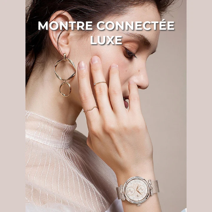 Montre Connectée de Luxe